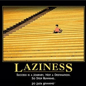 laziness
